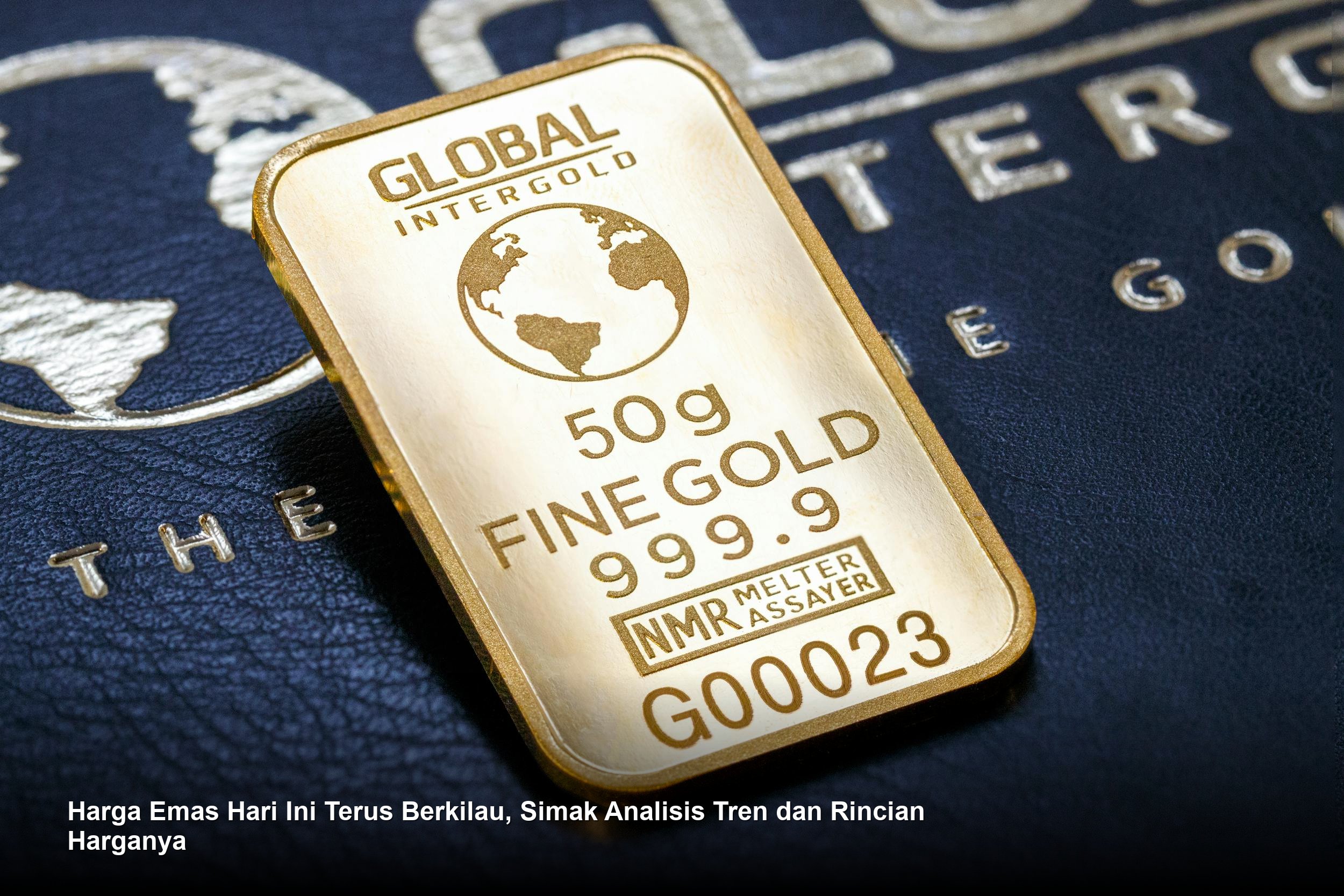 Harga Emas Hari Ini Terus Berkilau, Simak Analisis Tren dan Rincian Harganya