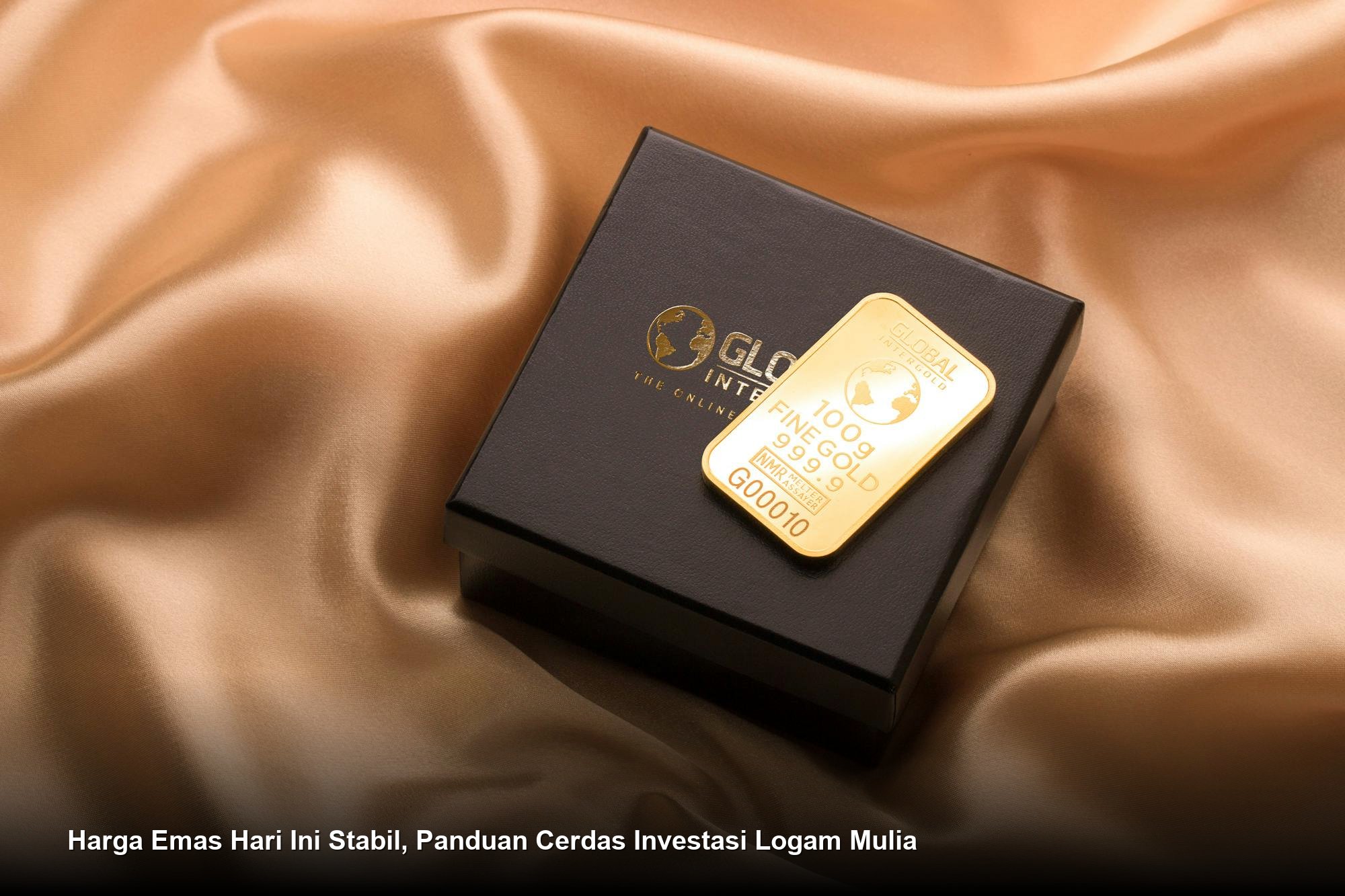Harga Emas Hari Ini Stabil, Panduan Cerdas Investasi Logam Mulia
