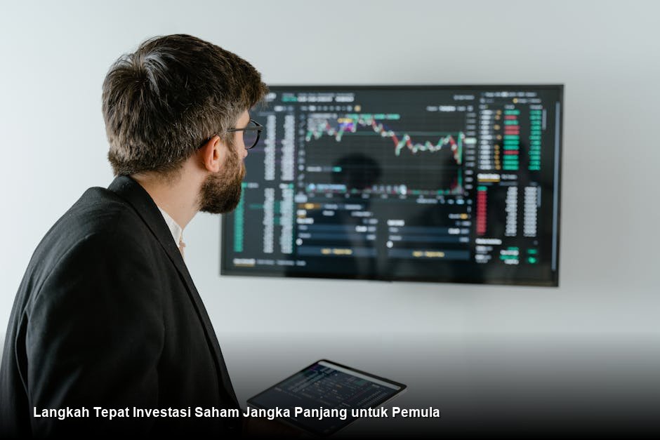 Langkah Tepat Investasi Saham Jangka Panjang untuk Pemula